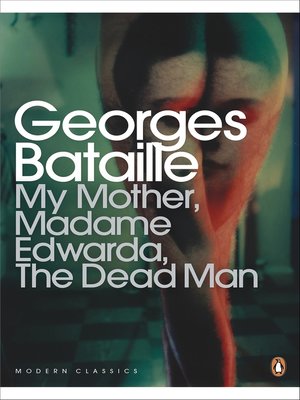 cover image of My Mother, Madame Edwarda, the Dead Man